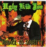 Ugly Kid Joe - Menace To Sobriety