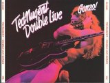 Ted Nugent - Double Live Gonzo!