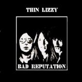 Thin Lizzy - Bad Reputation