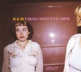 R.E.M. - Crush with Eyeliner
