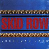 Skid Row - Subhuman Race