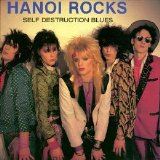 Hanoi Rocks - Self Destruction Blues