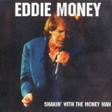 Eddie Money - Shakin' With The Money Man