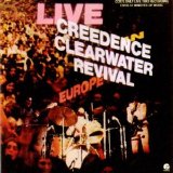 Creedence Clearwater Revival - Live in Europe