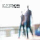 R.E.M. - Around the Sun
