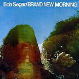 Bob Seger - Brand New Morning