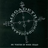 Megadeth - Cryptic Sounds: No Voices In Your Head