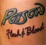 Poison - Flesh & Blood