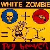 White Zombie - Pig Heaven EP
