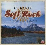 Various artists - Classic Soft Rock the Air That I Breathe