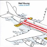 Neil Young - Landing On Water