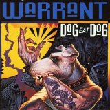 Warrant - Dog Eat Dog