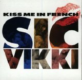 Sic Vikki - Kiss Me In French