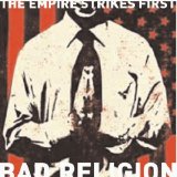 Bad Religion - The Empire Strikes First