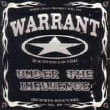 Warrant - Under The Influence