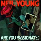 Neil Young and Booker T. and the M.G.'s - Are You Passionate?