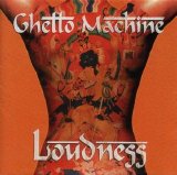 Loudness - Ghetto Machine