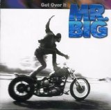 Mr. Big - Get Over It!