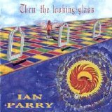 Ian Parry - Thru' The Looking-Glass