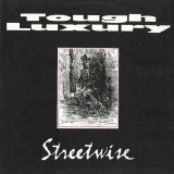 Tough Luxury - Streetwise