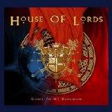 House Of Lords - Come To My Kingdom