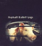 Asphalt Ballet - Pigs