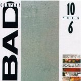 Bad Company - 10 From 6