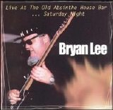 Bryan Lee - Live at the Old Absinthe House Bar... Saturday Night