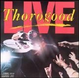 George Thorogood & the Destroyers - Live