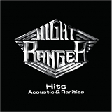 Night Ranger - Hits, Acoustic and Rarities