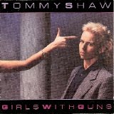 Tommy Shaw - Girls With Guns