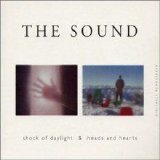 The Sound - Shock of Daylight/Heads and Hearts