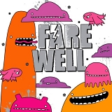 Farewell - Isn't This Supposed to Be Fun!?