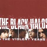 The Black Halos - The Violent Years