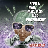 Mad Professor - It's a Mad, Mad, Mad, Mad Professor