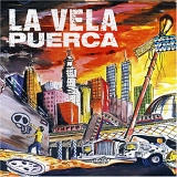 La Vela Puerca - La Vela Puerca