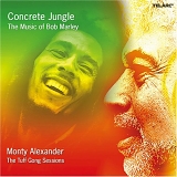 Monty Alexander - Concrete Jungle: The Music of Bob Marley