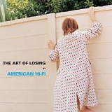 American Hi-Fi - The Art of Losing