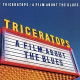 Triceratops - Film About the Blues