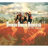 Spanish Harlem Orchestra - United We Swing