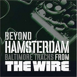 Original Soundtrack - The Wire: Beyond Hamsterdam: Baltimore