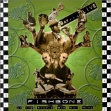 Fishbone - Live at the Temple Bar and More