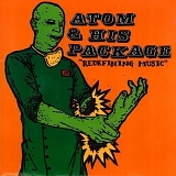 Atom and His Package - Redefining Music