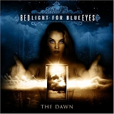 Bedlight for Blue Eyes - The Dawn