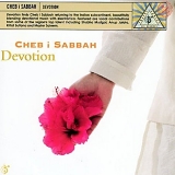 DJ Cheb i Sabbah - Devotion