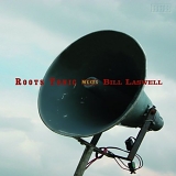 Roots Tonic, Bill Laswell - Roots Tonic Meets Bill Laswell
