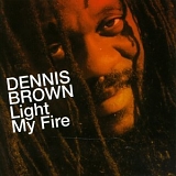 Dennis Brown - Light My Fire