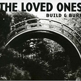 The Loved Ones - Build & Burn