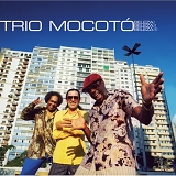 Trio Mocotó - Beleza! Beleza!! Beleza!!!