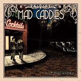The Mad Caddies - Just One More